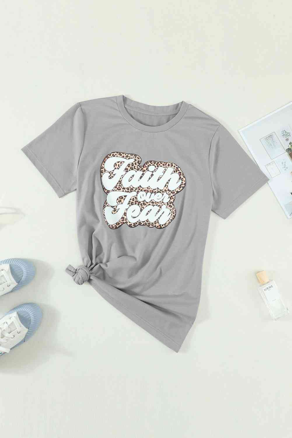 FAITH OVER FEAR Graphic Round Neck Tee