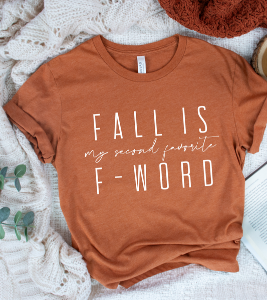 FALL IS MY FAVORITE F WORD (BELLA CANVAS T-Shirt)